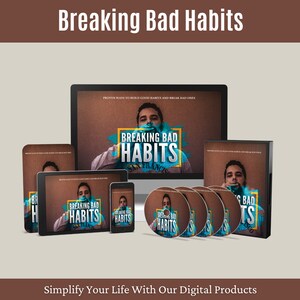 May include: A digital product package for breaking bad habits. The image shows a computer screen, a tablet, a phone, a DVD, and a book, all with the same design. The design features a man with a blue and white text box that says "Breaking Bad Habits".