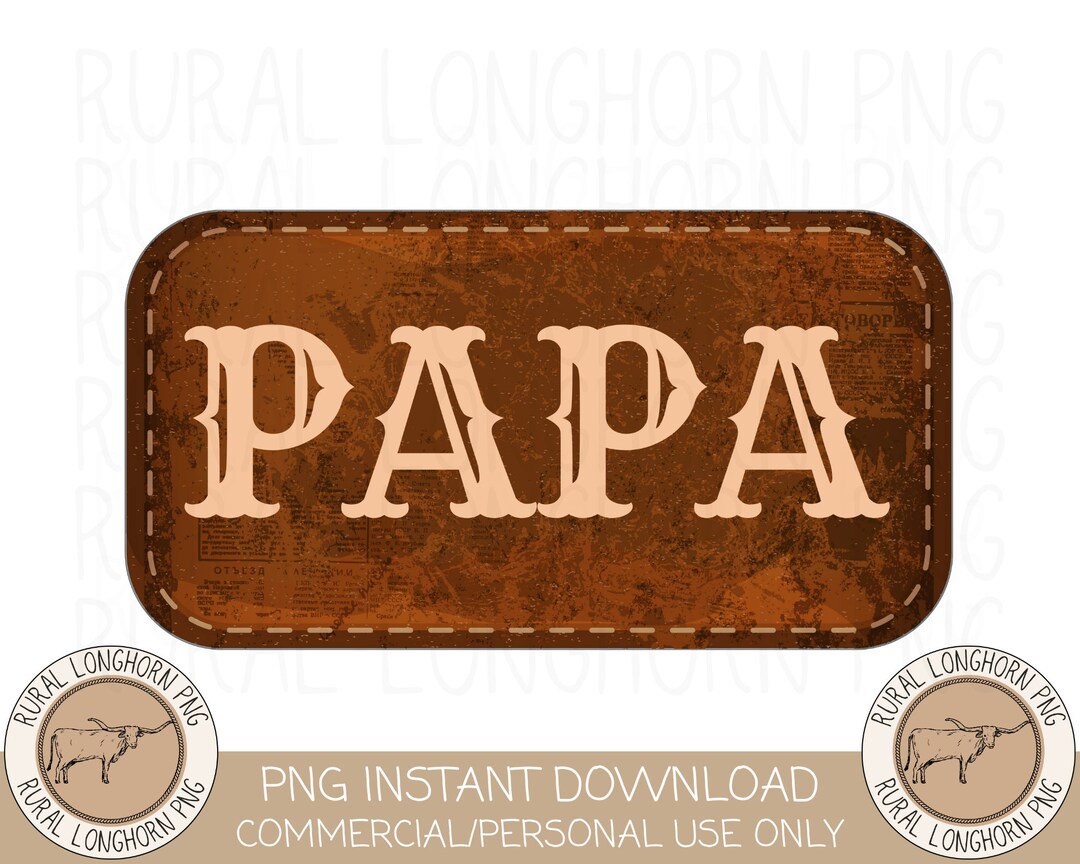 Papa Leather Patch Png, Papa Png, Papa Digital Designs Png, Western ...