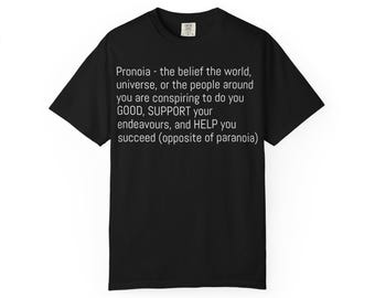 Camiseta con la definición de pronoia / Camiseta con cita sobre pronoia