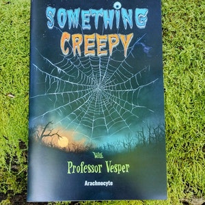 Something Creepy With Professor Vesper - Arachnocyte - Short horror story zine book