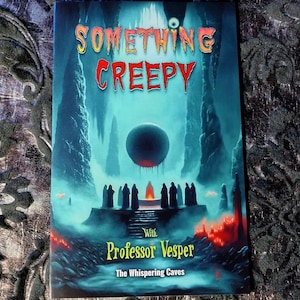 Something Creepy With Professor Vesper - The Whispering Caves - Short horror story zine book