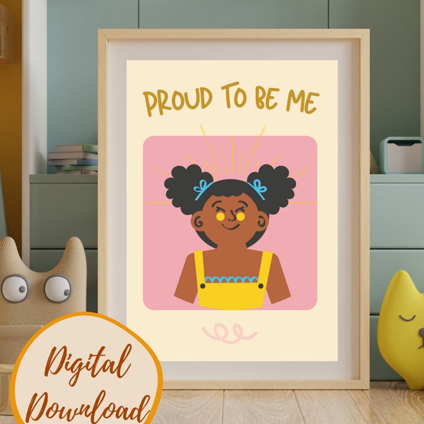 Happy Afro Girl, Black Girl, Self Love, Nursery Decor- Hair Love- Affirmations Digital Poster. Featuring - Proud to be me