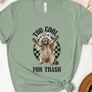 Racoon shirt, Funny racoon shirt, Racoon lover shirt, Trash panda, Funny racoon tshirt, Gift for her, Cute racoon shirt, Animal lover shirt