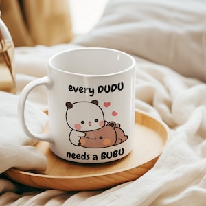 Every Dudu Needs A Bubu Coffee Mug, Love Heart Cute Cartoon Pet, Love Hug Panda, Happy Valentine's Day Gift 11' Ceramic Gift (11oz, 15oz)