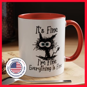 It's Fine I'm Fine Everything is Fine Coffee Mug, Funny Black Cat Mug, Humor, Cartoon, Gift for Her Him, Present, Birthday, (11oz, 15oz)