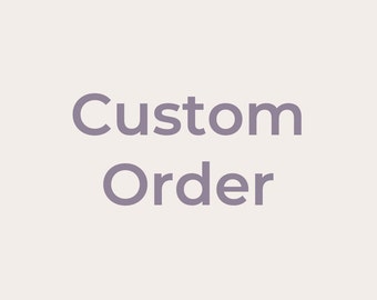 Custom Order