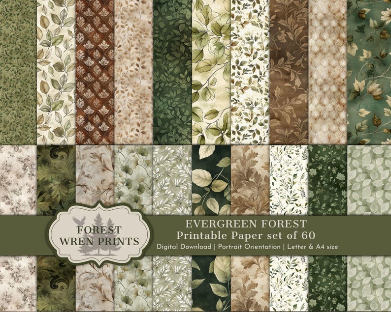 May include: A collection of 60 printable papers with various leaf and foliage patterns in shades of green, brown, and beige. The papers are in portrait orientation and available in Letter and A4 sizes. The text on the image reads "FOREST WREN PRINTS" and "EVERGREEN FOREST".