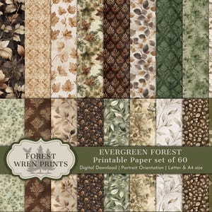 May include: A collection of 60 printable papers with various nature-themed designs. The papers feature patterns of leaves, branches, and floral motifs in shades of brown, green, and beige. The text on the image reads "EVERGREEN FOREST Printable Paper set of 60".