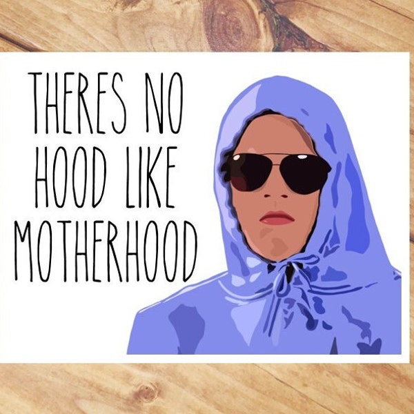 There's No Hood Like Motherhood - Mother's Day Card - Baby Shower Card