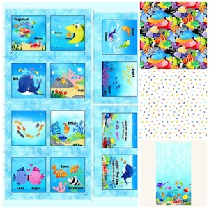 May include: A fabric panel featuring colorful underwater scenes with fish, whales, and coral. The panel includes squares with words like "Together," "Big," "Up," and "Left." Additional fabric swatches show fish patterns.