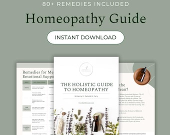 Guía de homeopatía holística: incluye más de 80 remedios homeopáticos para más de 14 dolencias comunes