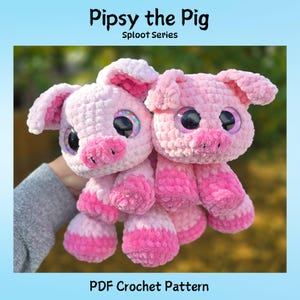 Puede incluir: Dos cerdos de crochet rosas hechos a mano con grandes ojos brillantes. Los cerdos tienen cuerpos rosa claro, hocicos, orejas y patas de color rosa más oscuro. El texto "Pipsy the Pig" y "Sploot Series" están en la parte superior y "PDF Crochet Pattern" en la inferior.