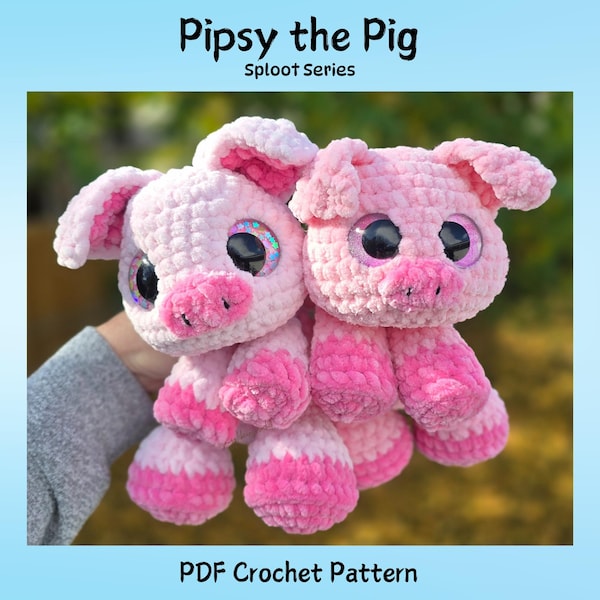 Pipsy the Pig Crochet Pattern, low sew, Sploot Series
