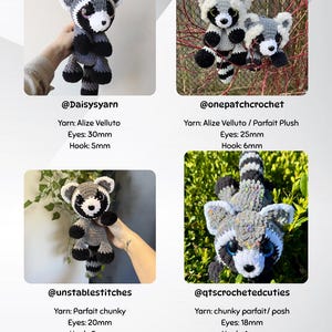May include: Four crocheted raccoon plushies in various poses. Each has a gray and white face, black markings, and a striped tail. The plushies are handmade with different yarn types and eye sizes, as indicated in the text below each image. A charming and unique gift.