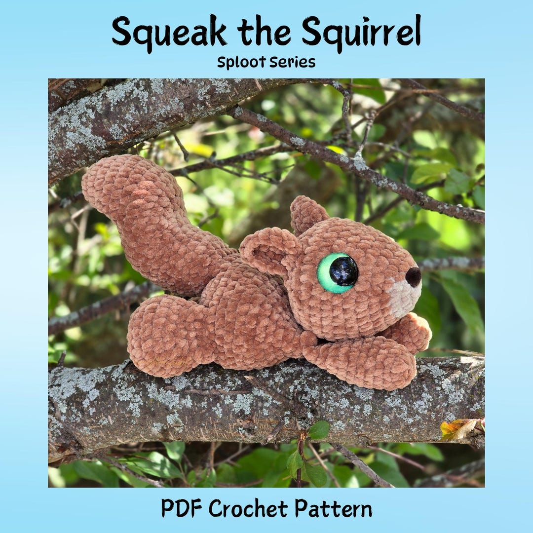Sploot Pattern Squeak the Squirrel Crochet Pattern, Low Sew, Sploot Series - Etsy