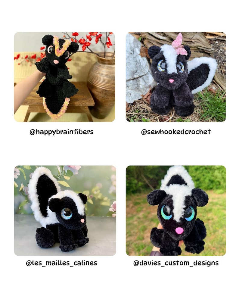 May include: Four crocheted skunk plush toys in different poses. Each skunk is black and white with a fluffy tail. One skunk has a pink bow, and another is held up by a hand. The image includes the Instagram handles @happybrainfibers, @sewhookedcrochet, @les_mailles_calines, and @davies_custom_designs.