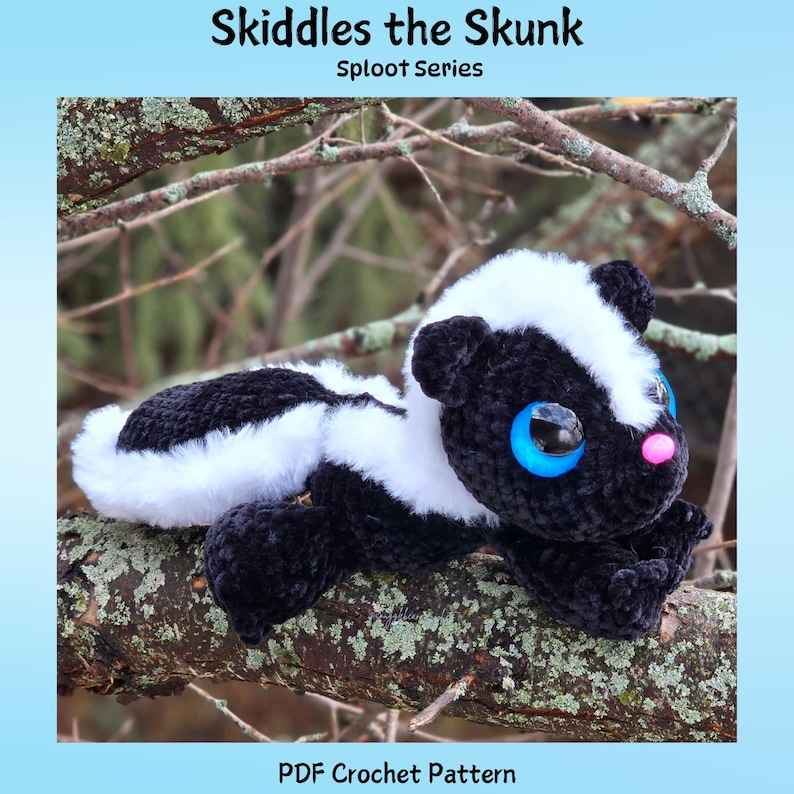 May include: A black and white crocheted skunk toy with the text "Skiddles the Skunk" and "Sploot Series". The plushie has large blue eyes and a pink nose. It is lying on a tree branch. The words "PDF Crochet Pattern" are at the bottom.