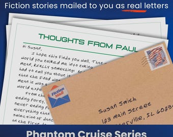 Ficción enviada como cartas reales / Cartas de ficción de Phantom Cruise / Un misterio paranormal en forma de 8 cartas semanales personalizadas enviadas por correo