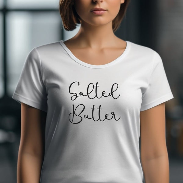Salted Butter, Butter shirt, Stick of Butter t-shirt, Baking Gift for Butter Lover, Foodie shirt, Funny Salted Butter Shirt for her or him