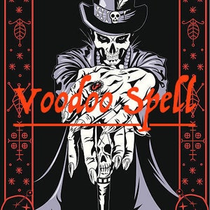 Pode incluir: Uma ilustração em preto e branco de um esqueleto vestindo um chapéu-coco e um casaco comprido. O esqueleto está segurando um crânio na mão e o texto "Voodoo Spell" está escrito em letras vermelhas.