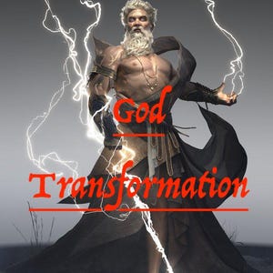May include: A digital illustration of a bearded figure with glowing eyes, wearing dark layered robes and arm guards, surrounded by white lightning bolts. The red text "God" and "Transformation" is centered over the figure's torso and waist.