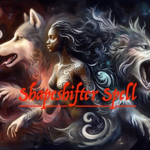 May include: A digital painting of a woman with long black hair, transforming into a wolf. The woman has intricate white and black tattoos on her body. The text "Shapeshifter Spell" is written in red across the image.