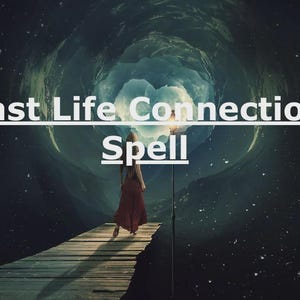 May include: A digital illustration featuring a person in a long red dress standing on a wooden pier that leads into a dark, swirling tunnel of light. The text "Past Life Connection Spell" is displayed in white letters across the center of the image.