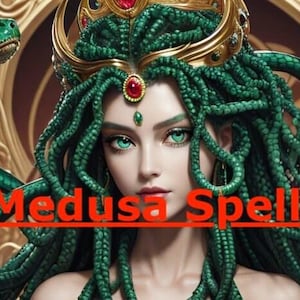 May include: A digital illustration of a figure with green eyes and green snake-like hair, wearing a gold crown with red and green gems. The text Medusa Spell is printed in red across the center. A large green snake is visible on the left side.