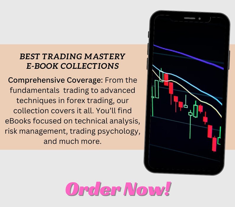 May include: A smartphone displaying a stock market chart with red and green candlestick patterns. The text on the screen reads "BEST TRADING MASTERY E-BOOK COLLECTIONS". The text "Order Now!" is displayed in pink at the bottom of the image.