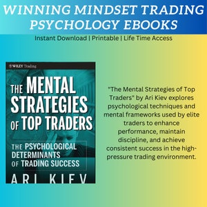 May include: Book cover with a blue and green background. The title is "The Mental Strategies of Top Traders" by Ari Kiev. The subtitle is "The Psychological Determinants of Trading Success".