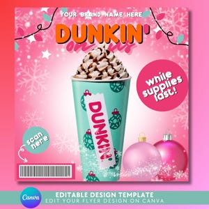 May include: A promotional image for Dunkin' featuring a teal coffee cup with whipped cream and chocolate drizzle. The image has a pink background with snowflakes and Christmas ornaments. Text includes "DUNKIN'" and "while supplies last!"