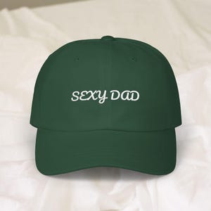 Sexy Dad Embroidered Hat,  Funny Gift, Adjustable Hat, Gift for Fathers Day, Dad Fashion Accessory, Baseball Cap for Dads