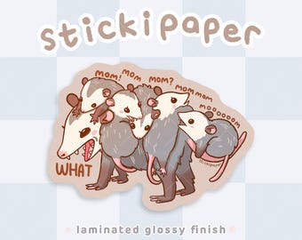 Cute Opossum Mom Vinyl Sticker | Funny Opossum Waterproof Sticker | Opossum Meme Sticker