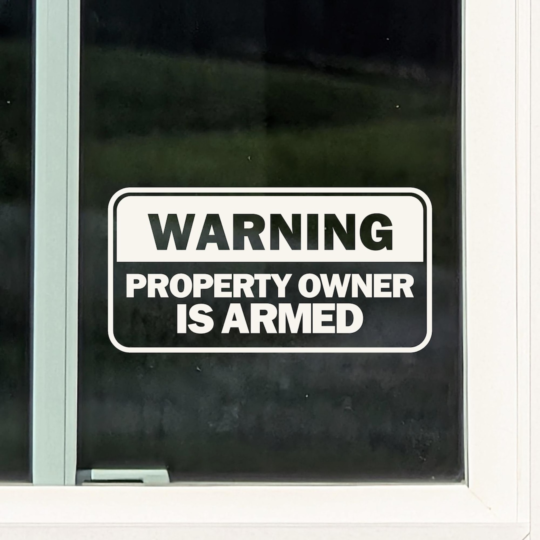 Warning Property Owner is Armed Decal Home Defense Sticker No ...