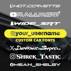 May include: White custom car font designs on a dark background. The image features various text styles, including "HOT.CORVETTE", "RALLY.ST", "WIDE_SRT", and "@your_username". The text "CUSTOM CAR FONTS" is also visible.
