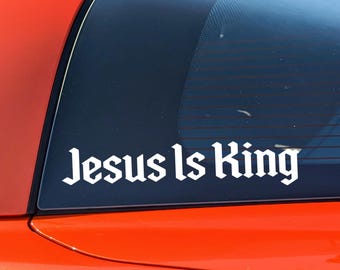 Jesus Is King Decal Christian Faith Religious Car Window Graphic Bible Verse Church Gift Prayer God Sticker