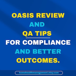 OASIS review & QA Tips for compliance and better outcomes.