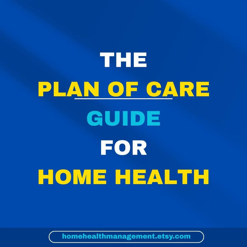 The Plan of Care Guide for Home Health. - Etsy