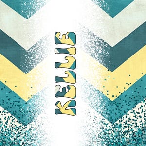 May include: A chevron pattern background in shades of blue, yellow, and white with the name "KELLIE" written in a stylized font.