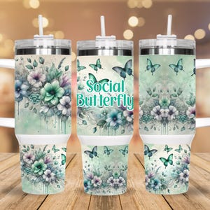 40oz Tumbler, Quencher, Quencher Tumbler, Tumbler Cup, Butterfly Tumbler, Flowers Tumbler, Social Butterfly Birthday Gift, Gifts for Friends