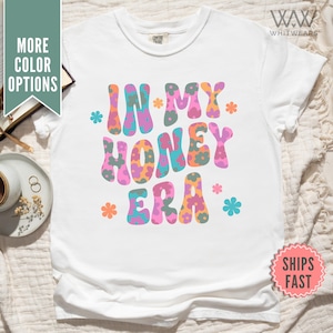 In My Honey Era Shirt, Honey Comfort Colors® TShirt, Retro Honey Shirt, Mothers Day Gift from Daughter, New Honey Gift, Lolly tee shirt