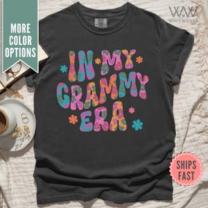 In My Grammy Era Shirt, Grammy Comfort Colors® TShirt, Retro Grammy Shirt, Mothers Day Gift from Daughter, New Grammy Gift, Grammy tee shirt