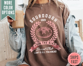 Camiseta Comfort Colors® de Sourdough Social Club, camiseta de masa madre, regalo de panadero de masa madre, regalos de pan de masa madre, camiseta de repostería de masa madre