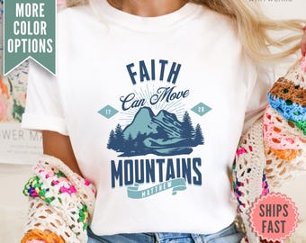 Faith Can Move Mountains Shirt, Comfort Colors® Faith Tshirt, Cute Faith Tee, Cute Religious Women Gift, Faith Christian Apparel, Faith Gift
