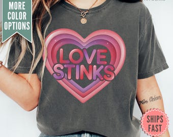 Anti Valentines Shirt, Love Stinks Tee, Anti Love Shirt, Galentines Day Shirt, Friends Valentine Gift, Funny Valentines Day Tee for Women