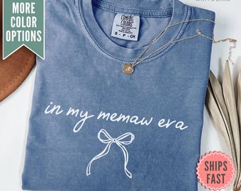In My Memaw Era Shirt, Memaw Comfort Colors® TShirt, Coquette Memaw Shirt, Mothers Day Gift from Daughter, New Memaw Gift, Memaw tee shirt