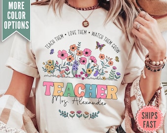 Wildflower Teacher Name Shirt, Custom Teacher Comfort Colors TShirt, Personalized Teacher Name Tee Shirt, Custom Teacher Appreciation Gift