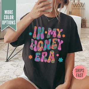In My Honey Era Shirt, Honey Comfort Colors® TShirt, Retro Honey Shirt, Mothers Day Gift from Daughter, New Honey Gift, Lolly tee shirt