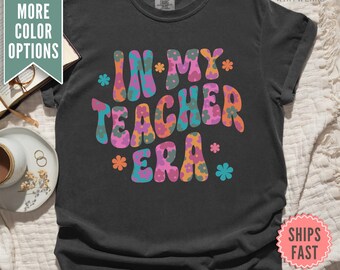 In my Teacher Era T-shirt, Teacher Comfort Colors® Shirt, Retro Teacher Tee Shirt, Teacher Appreciation Gift, Cute Teacher Tee, Teacher Gift