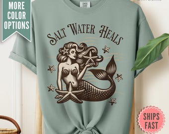 Mermaid Shirt, Mermaid Comfort Colors® TShirt, Beach Lover Shirt, Summer Tee, Vacation Shirt, coastal aesthetic, Salt Water Heals Tee Shirt